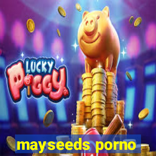 mayseeds porno